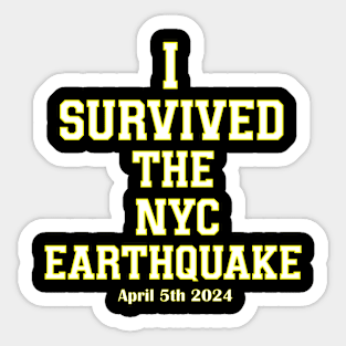 i survived the nyc earthquake Sticker